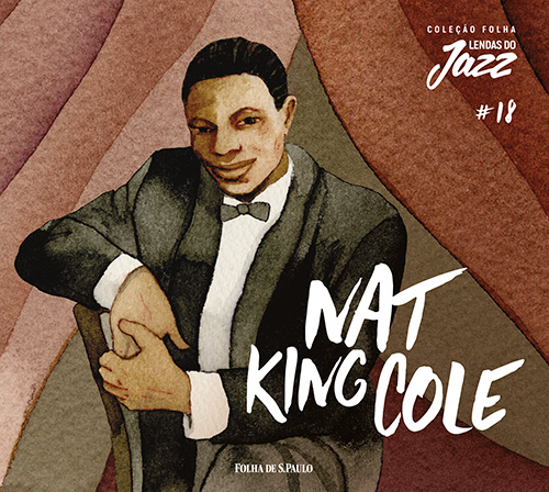 Nat King Cole - Coleo Folha Lendas do Jazz