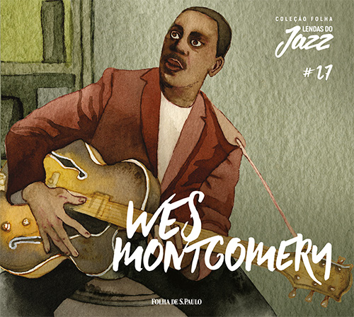 Wes Montgomery  - Coleo Folha Lendas do Jazz