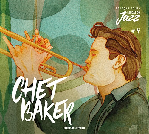 Chet Baker - Coleo Folha Lendas do Jazz